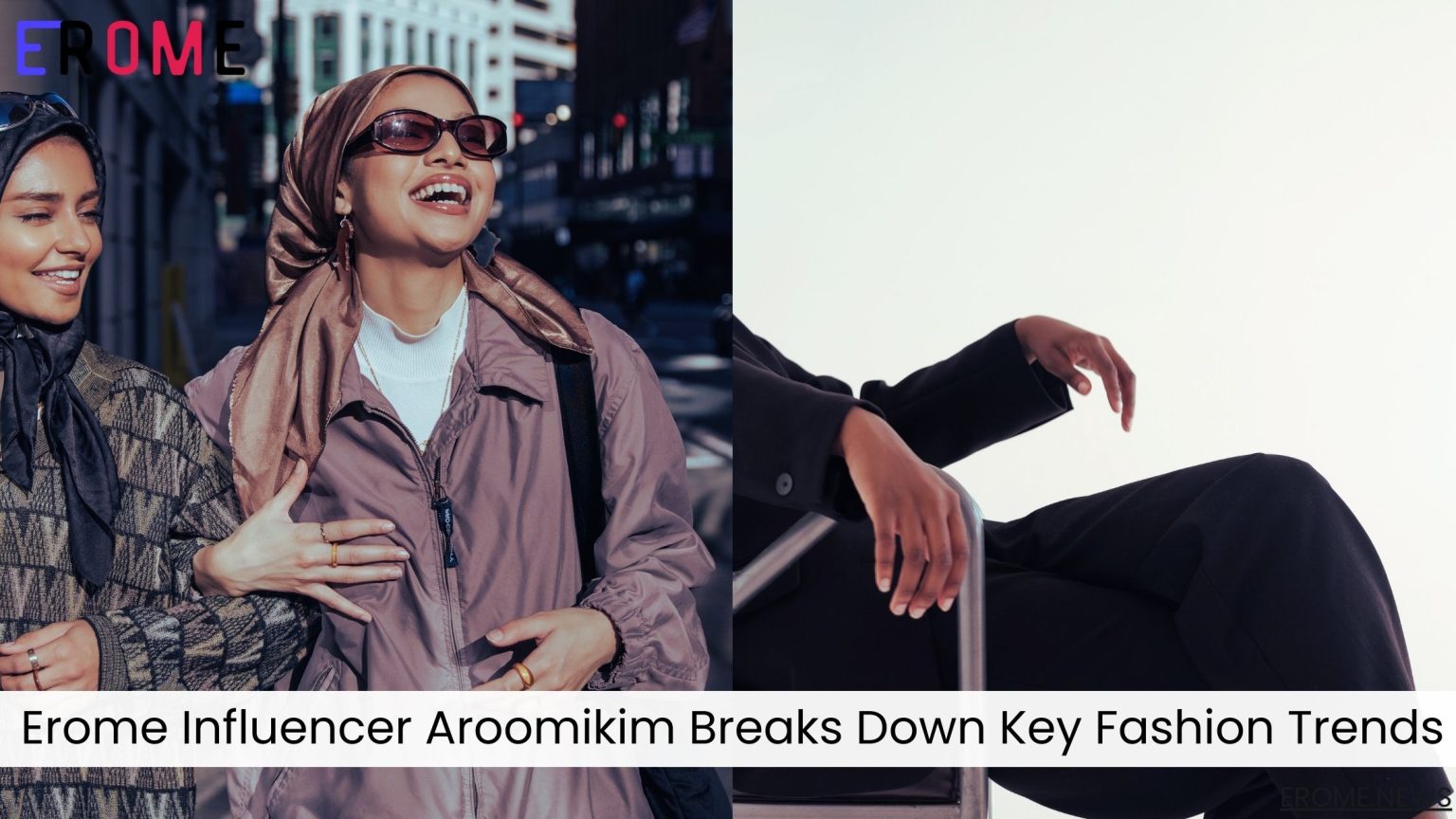 Erome Influencer Aroomikim Breaks Down Key Fashion Trends and How to